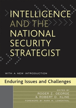 Paperback Intelligence and the National Security Strategist: Enduring Issues and Challenges Book