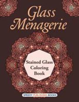 Paperback Glass Menagerie: Stained Glass Coloring Book