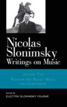 Hardcover Nicolas Slonimsky: Writings on Music: Russian and Soviet Music and Composers Book