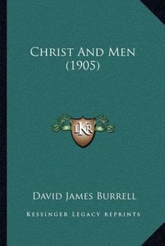 Paperback Christ And Men (1905) Book