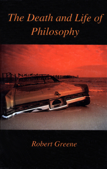 Hardcover Death and Life of Philosophy Book