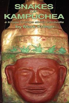 Paperback Snakes of Kampuchea: A Trilogy of Plays about Cambodia Book