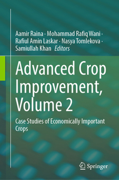 Hardcover Advanced Crop Improvement, Volume 2: Case Studies of Economically Important Crops Book