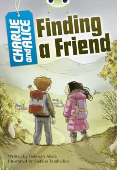 Charlie and Alice Finding a Friend - Book  of the Bug Club