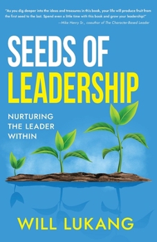 Paperback Seeds of Leadership: Nurturing the Leader Within Book