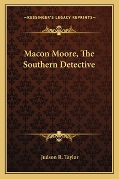Macon Moore, The Southern Detective