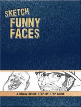 Hardcover Sketch Funny Faces: A Draw-Inside Step-By-Step Sketchbook Book
