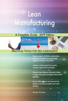Paperback Lean Manufacturing A Complete Guide - 2019 Edition Book