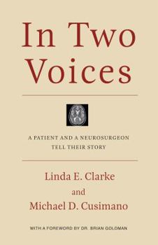 Paperback In Two Voices: A Patient and a Neurosurgeon Tell Their Story Book