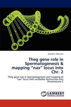 Paperback Theg gene role in Spermatogenesis & mapping "nax" locus into Chr. 2 Book