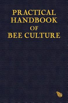Paperback Practical Handbook of Bee Culture Book