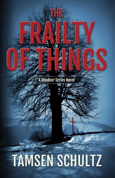 Paperback The Frailty of Things: Windsor Series, Book 4 Book