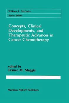 Paperback Concepts, Clinical Developments, and Therapeutic Advances in Cancer Chemotherapy Book