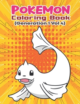 Paperback Pokemon Coloring Book (Generation 1 Vol 4): Activity Book For Pokemon Lover. Book