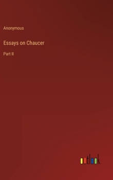 Hardcover Essays on Chaucer: Part II Book