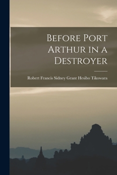 Paperback Before Port Arthur in a Destroyer Book