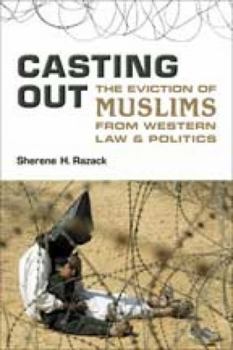 Paperback Casting Out: The Eviction of Muslims from Western Law and Politics Book