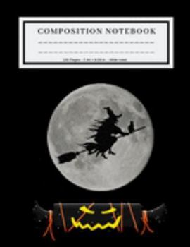 Paperback Compositon Notebook: Blank Lined College Ruled Journal / Halloween Themed / Witch Riding Broomstick / Full Moon Background Book