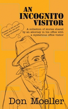 Hardcover An Incognito Visitor: (a collection of stories shared with an office visitor) Book
