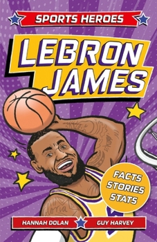 Paperback Sports Heroes: Lebron James: Facts, STATS and Stories about the Biggest Basketball Star! Book