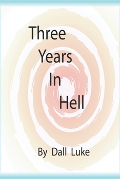 Paperback Three Years In Hell: Guardians of Mankind Book