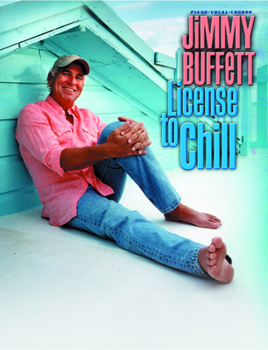 Paperback Jimmy Buffett -- License to Chill: Piano/Vocal/Chords Book