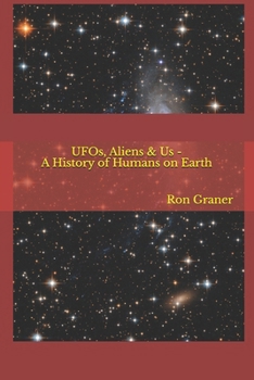 Paperback UFOs, Aliens & Us - A History of Humans on Earth Book