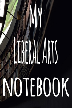 My Liberal Arts Notebook: The perfect gift for the student in your life - unique record keeper!