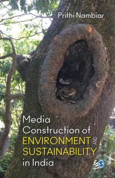 Hardcover Media Construction of Environment and Sustainability in India Book