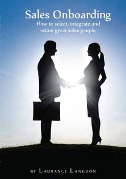 Paperback Sales Onboarding - How to select, integrate and retain great sales people Book