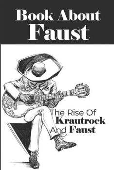 Paperback Book About Faust: The Rise Of Krautrock And Faust: Faust In Music Book