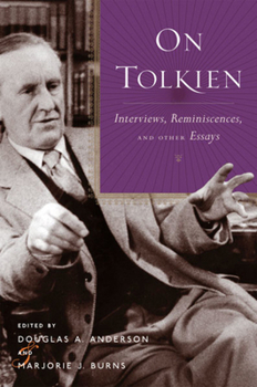 Hardcover On Tolkien: Interviews, Reminiscences, and Other Essays Book