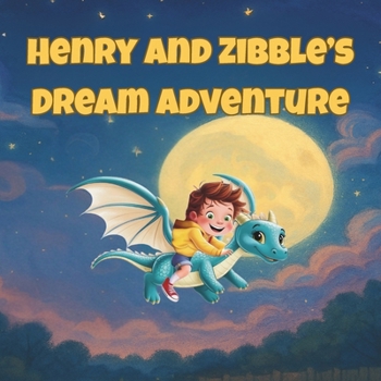 Paperback Henry and Zibble's Dream Adventure Book