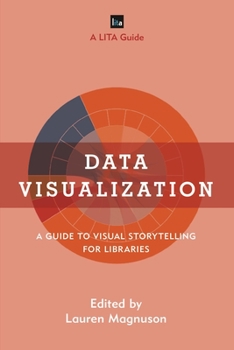 Hardcover Data Visualization: A Guide to Visual Storytelling for Libraries Book