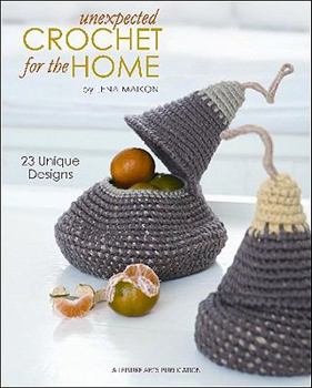 Paperback Unexpected Crochet for the Home Book