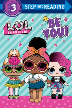 Paperback Be You! (L.O.L. Surprise!) Book