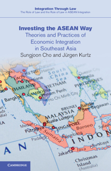 Paperback Investing the ASEAN Way: Theories and Practices of Economic Integration in Southeast Asia Book