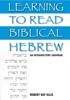 Hardcover Learning to Read Biblical Hebrew: An Introductory Grammar Book