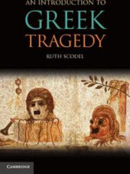 Paperback An Introduction to Greek Tragedy Book