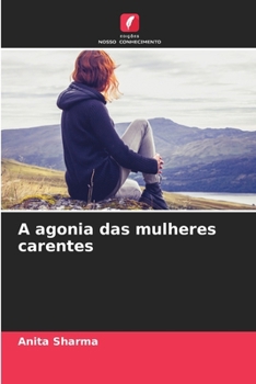 Paperback A agonia das mulheres carentes [Portuguese] Book