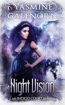 Night Vision - Book #4 of the Indigo Court