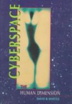 Hardcover Cyberspace: The Human Dimension Book