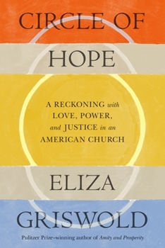 Hardcover Circle of Hope: A Reckoning with Love, Power, and Justice in an American Church Book