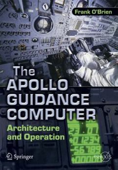 Paperback The Apollo Guidance Computer: Architecture and Operation Book