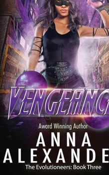 Vengeance - Book #3 of the Evolutioneers