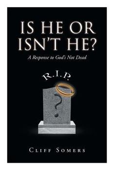 Paperback Is He or Isn't He?: A Response to God's Not Dead Book