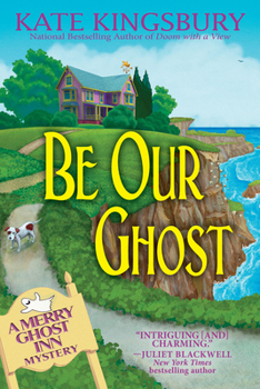 Hardcover Be Our Ghost: A Merry Ghost Inn Mystery Book