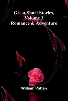 Paperback Great short stories, Volume 3: Romance & Adventure Book