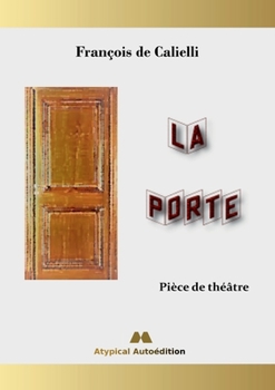 Paperback La Porte: Pièce de théâtre [French] Book