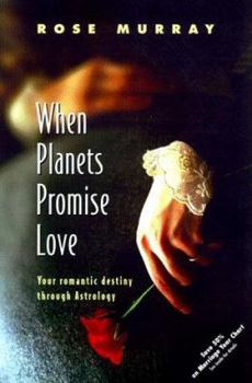 Paperback When Planets Promise Love: Your Romantic Destiny Through Astrology Book